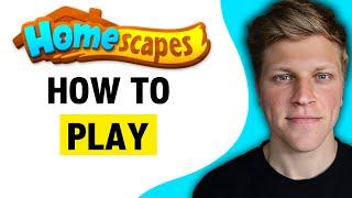 How to Play Homescapes (2023)