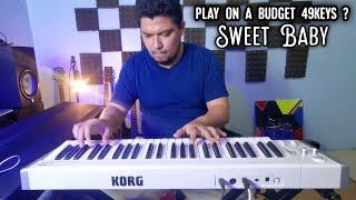 Sweet Baby - George Duke (korg k49 midi) learning to play piano on budget 49 keys controller