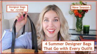 4 Perfect Summer Luxury Bags  2023