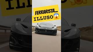 IL FERRARISTA...UN ILLUSO