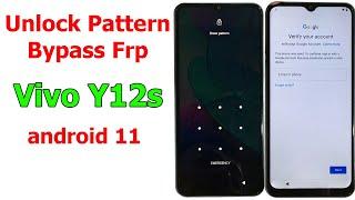 Unlock Pattern and Bypass Frp Vivo Y12s android 11