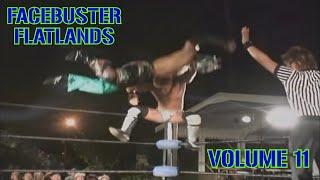 Facebuster Flatlands Vol. 11 (Wrestling Facebuster Clips)