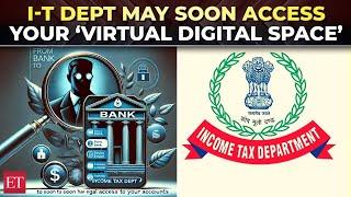 From bank to social media: Income Tax dept to soon have legal access to your accounts