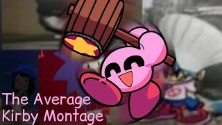 The Average Kirby Montage