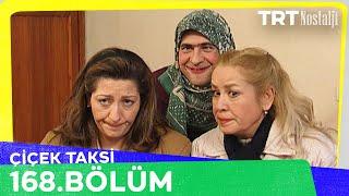 Çiçek Taksi 168. Bölüm @NostaljiTRT