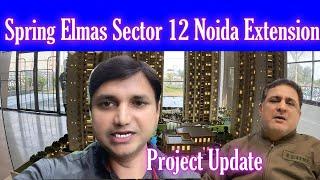 Spring Elmas Sector 12 Noida Extension Project