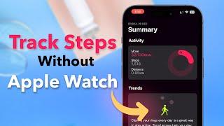 How To Track Steps On iPhone Without Apple Watch?