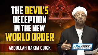 THE DEVIL'S DECEPTION IN THE NEW WORLD ORDER