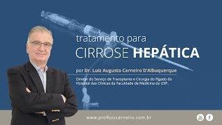 tratamento para Cirrose Hepática | Prof. Dr. Luiz Carneiro CRM 22.761