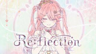 【MV】Re:flection / さくらみこ