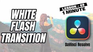 How to create White Flash Transition in DaVinci Resolve - Lesson 69