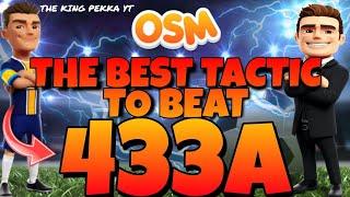 OSM TACTICS - HOW TO BEAT 433A | COUNTER TACTIC 2023