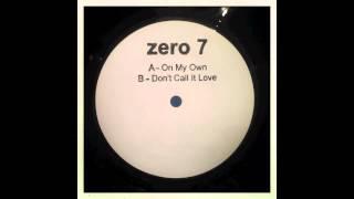 Zero 7 - Don't Call It Love (12" Version)