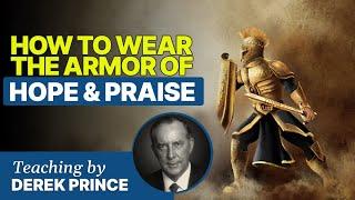 How To Wear The Armor of Hope and Praise