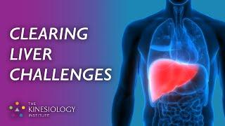 Clearing Liver Challenges | Fundamental Applied Kinesiology