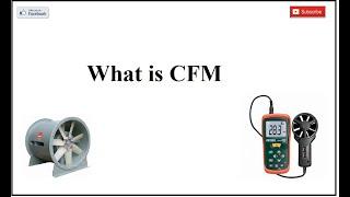 What is CFM? How to measure it ?