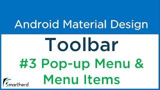 #3.4 Android Material Design Toolbar: Pop-up Menu and Menu Icons