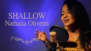 Shallow | Nathalia Oliveira - Cover