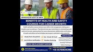 Benefits of Health and Safety Courses for Career Growth? - Industrial Safety Academy