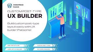 WordPress Plugin: Custom Post Types for UX Builder (Flatsome Theme)