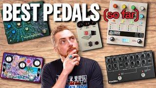 The Best Pedals This Year (so far)