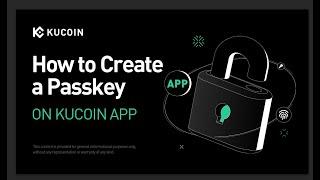 How to Create a Passkey on the KuCoin App