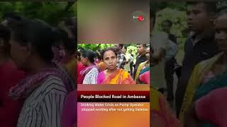 Drinking Water Crisis, Electricity Problems, : People Blocked Road in Ambassa.