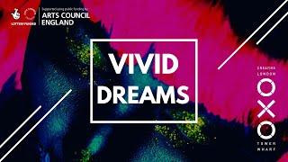 VIVID Dreams - Art Exhibition 2021 - OXO Tower