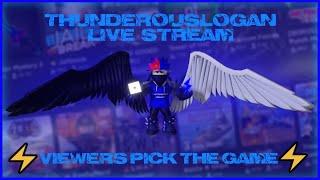 ThunderousLogan Roblox Livestream (Viewers Pick The Game)