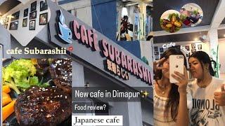 New cafe in Dimapur @cafesubarashiicafe vlog/food review/cocoberry