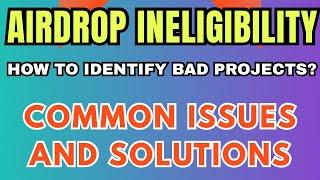 "Why You're Not Eligible for Crypto Airdrops: Common Issues Explained"