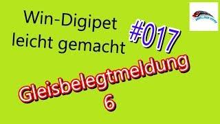 Endlich wieder: Win-Digipet leicht gemacht #017 | Gleisbelegtmeldung 6 | so