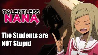 The Students in Talentless Nana are not Stupid!