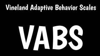 Vineland Adaptive Behavior Scales | VABS | Vineland-3 |