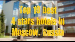 Top 10 best 4 stars hotels in Moscow, Russia sorted by Rating Guests