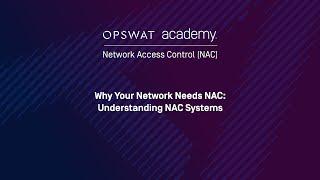 Why Your Network Needs Network Access Control (NAC): Understanding NAC Systems?