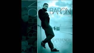 2. El Baron La Perfeccion - El Valor (Experiencia Propia)