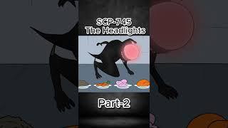 SCP-745 The Headlights part 2 #scp   #scpfoundation   #scpshorts   #scpanimation  #scp745