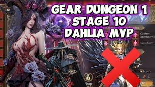 Gear Dungeon 1 Stage 10 / NO VALKYRA! Dahlia   No POD. Featuring VIERNA/GREED. Watcher of Realms.