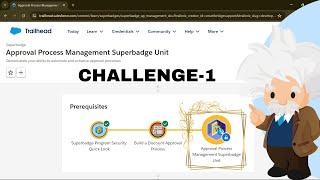 Set up and Create the approval process | Approval Process Management Superbadge Unit | Salesforce