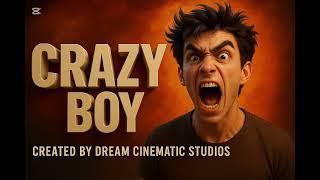  Crazy Boy – Official Track | Dream Cinematic Studios 