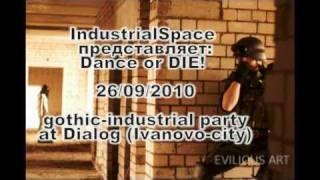 DANCE or DIE! - gothic-industrial party[26/09/10, Russia, Ivanovo-city, Dialog]