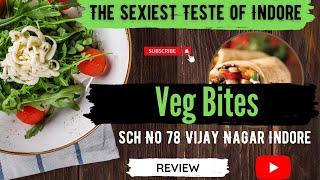 Veg Bites cafe - The Sexiest Taste of Indore