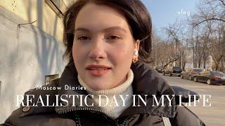 A Realistic Day in My Life | Moscow Diaries