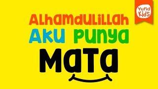 Alhamdulillah Saya Punya Mata - Yufid Kids