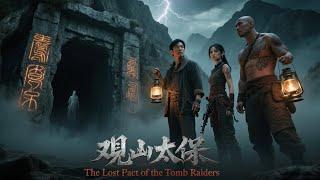 2025 NEW Chinese Movie | The Lost Pact of the Tomb Raiders | Full English Subtitles
