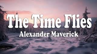 The Time Flies - Alexander Maverick