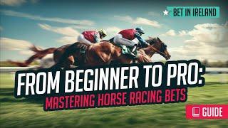 Horse Racing Betting: Types of Bets You Need to Know