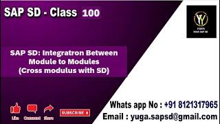 SAP -SD: Class no-100: Integration between module to module || Your's Yuga SAP SD