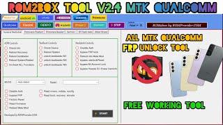 Rom2Box v2.4 | All Mtk Qualcomm Rom2Box Frp Unlock Tool 2022 | Oppo Vivo Mi Samsung Unlock Tool